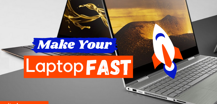 How to Make Laptop Fast? [100% Proven Ways] | Itechverge