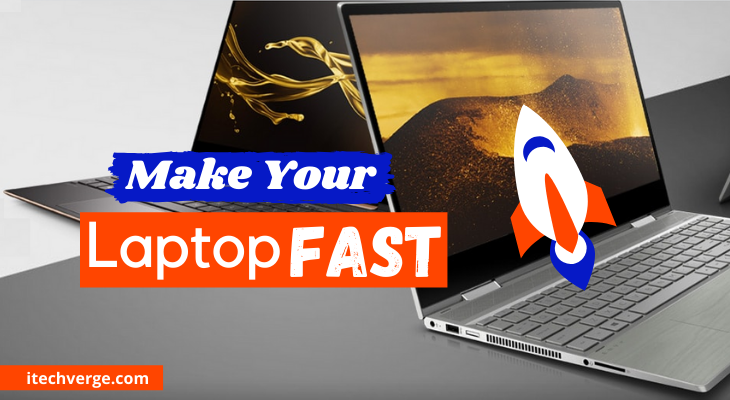 make my laptop work fast